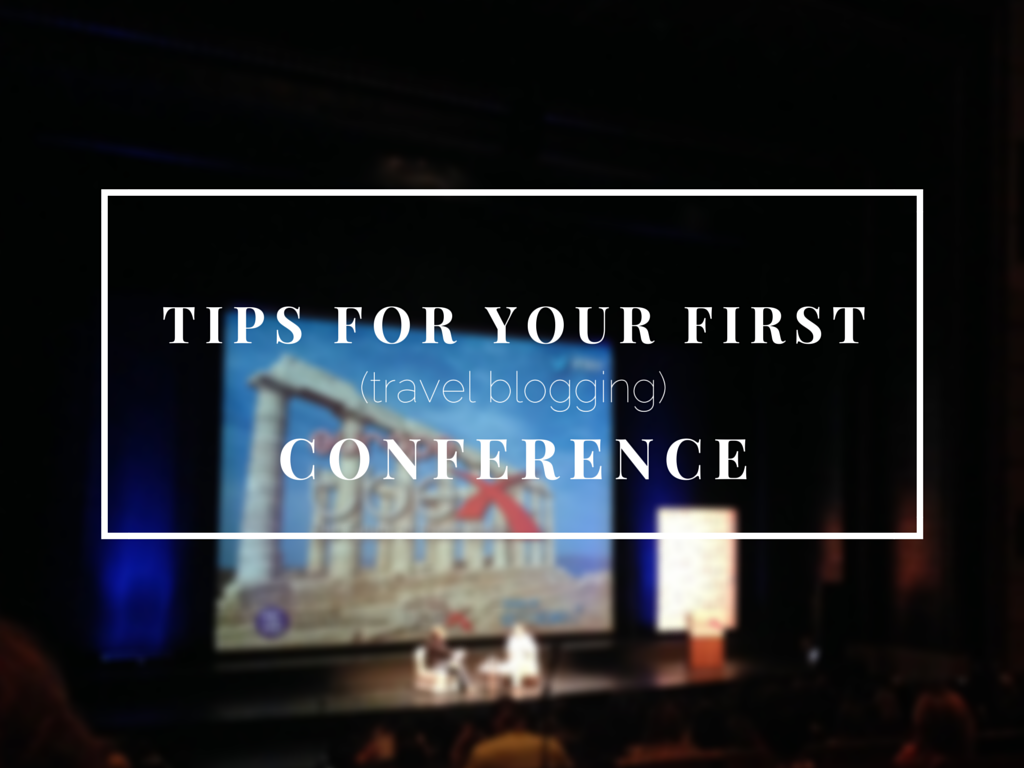 Tips for your First Travel Blogging Conference