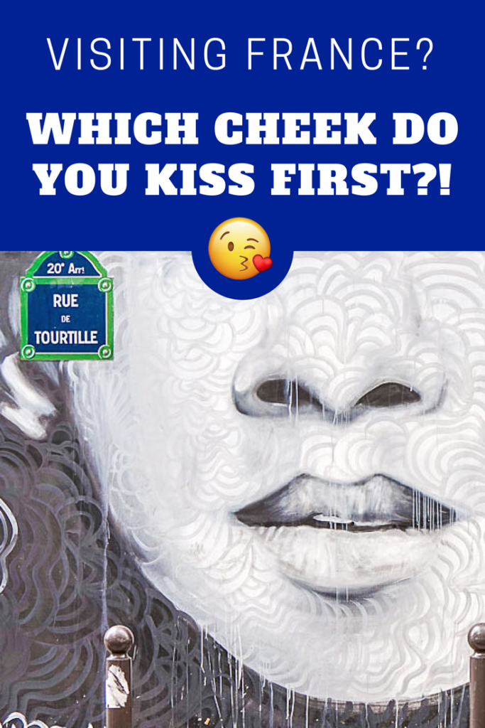 Fermez la bouche et faire la bise- French cheek kissing etiquette Pin 1