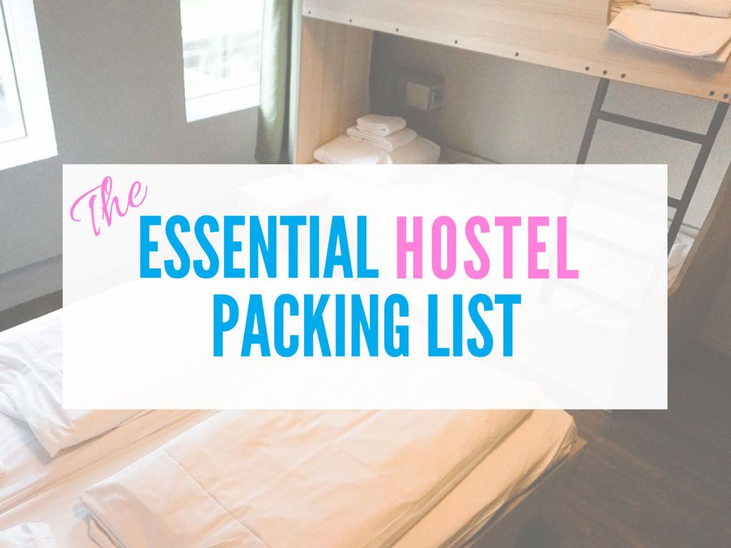 The Essential Hostel Packing List