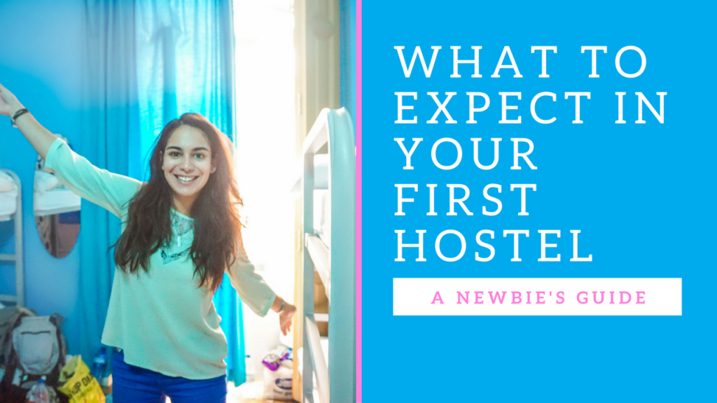 A Newbie's Guide to Staying in a Hostel For the First Time