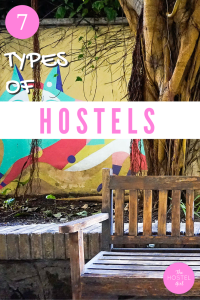 7 TYPES OF HOSTELS - THE HOSTEL GIRL